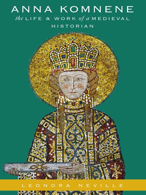 Title details for Anna Komnene by Leonora Neville - Available